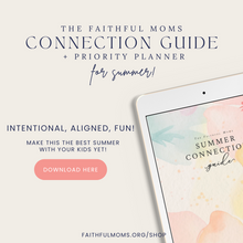 Load image into Gallery viewer, Faithful Moms Summer Connection Guide + Priority Planner